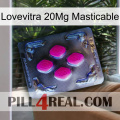 Lovevitra Chewable 20Mg 02